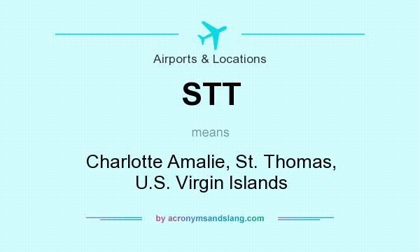 What does STT mean? It stands for Charlotte Amalie, St. Thomas, U.S. Virgin Islands
