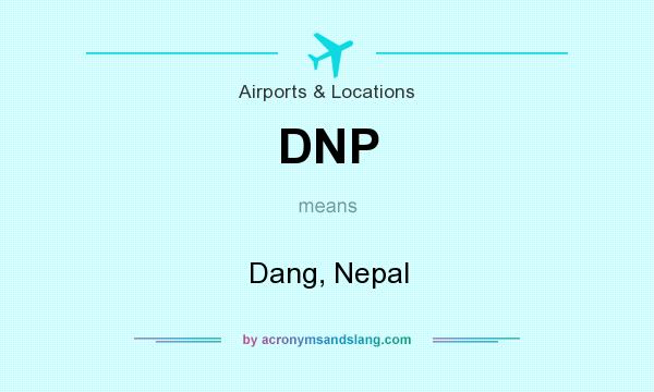 What does DNP mean? It stands for Dang, Nepal