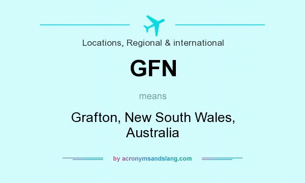 What does GFN mean? It stands for Grafton, New South Wales, Australia