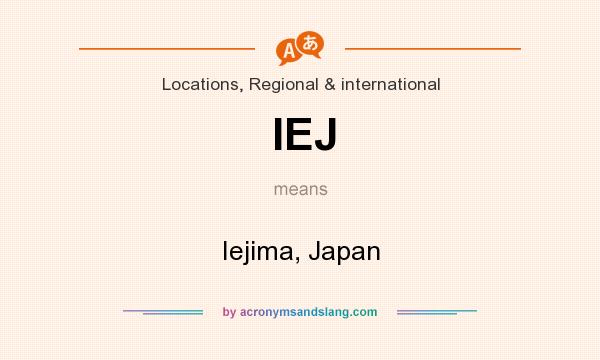 What does IEJ mean? It stands for Iejima, Japan