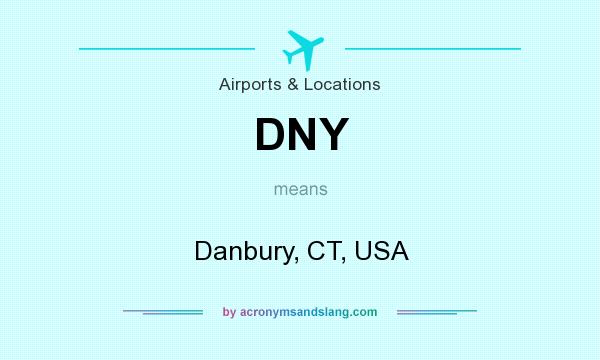 What does DNY mean? It stands for Danbury, CT, USA