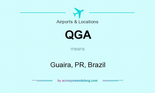 What does QGA mean? It stands for Guaira, PR, Brazil