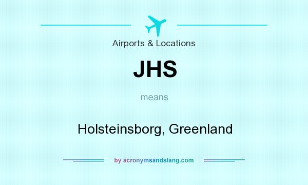 What does JHS mean? It stands for Holsteinsborg, Greenland