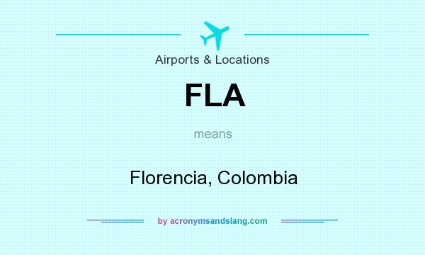 What does FLA mean? It stands for Florencia, Colombia