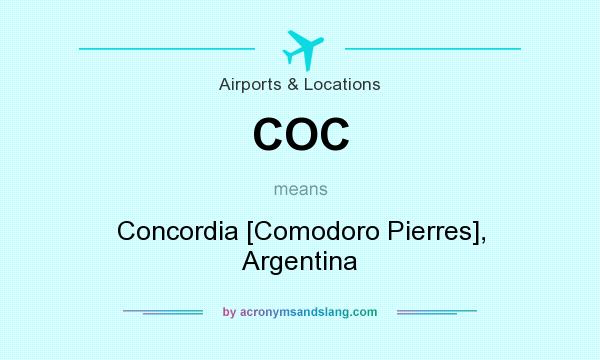 What does COC mean? It stands for Concordia [Comodoro Pierres], Argentina