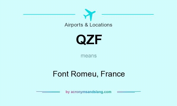 What does QZF mean? It stands for Font Romeu, France