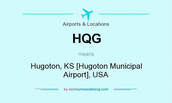 What does HQG mean? It stands for Hugoton, KS [Hugoton Municipal Airport], USA