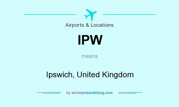 What does IPW mean? It stands for Ipswich, United Kingdom