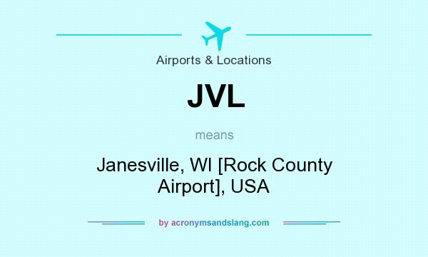 What does JVL mean? It stands for Janesville, WI [Rock County Airport], USA