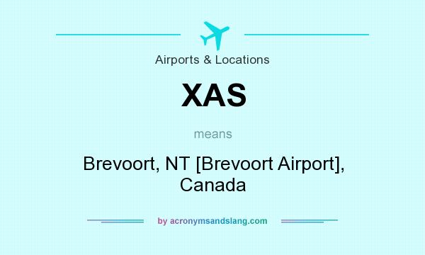 What does XAS mean? It stands for Brevoort, NT [Brevoort Airport], Canada
