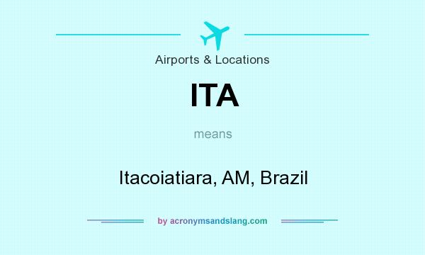 What does ITA mean? It stands for Itacoiatiara, AM, Brazil
