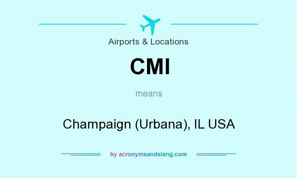 What does CMI mean? It stands for Champaign (Urbana), IL USA