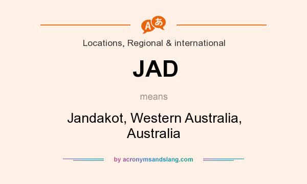What does JAD mean? It stands for Jandakot, Western Australia, Australia