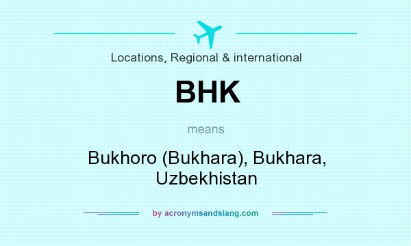 What does BHK mean? It stands for Bukhoro (Bukhara), Bukhara, Uzbekhistan