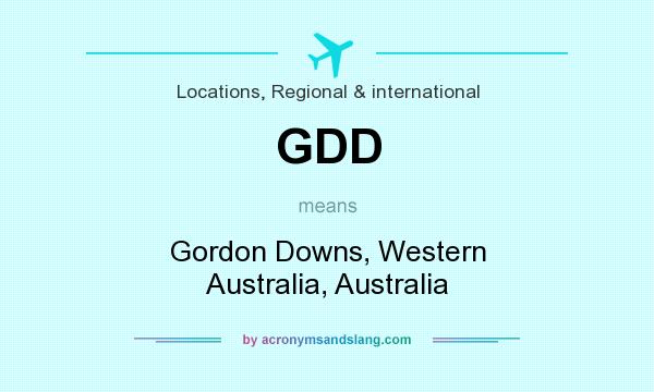 What does GDD mean? It stands for Gordon Downs, Western Australia, Australia