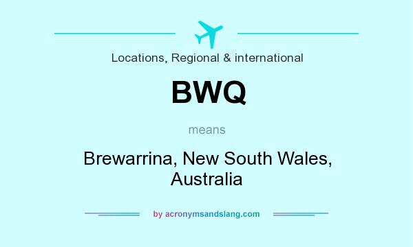 What does BWQ mean? It stands for Brewarrina, New South Wales, Australia