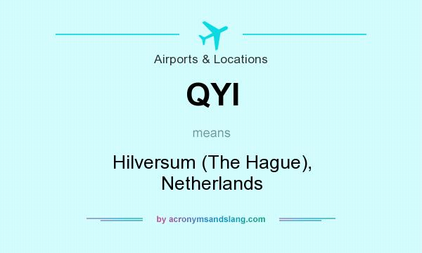 What does QYI mean? It stands for Hilversum (The Hague), Netherlands