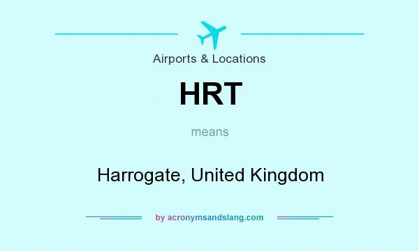 What does HRT mean? It stands for Harrogate, United Kingdom