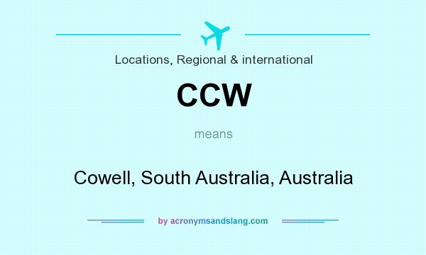 What does CCW mean? It stands for Cowell, South Australia, Australia