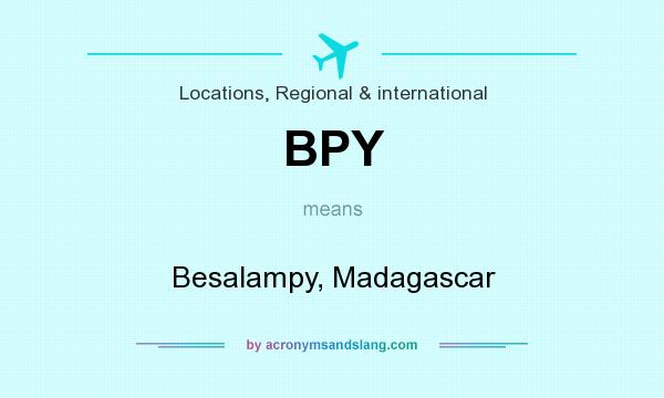 What does BPY mean? It stands for Besalampy, Madagascar