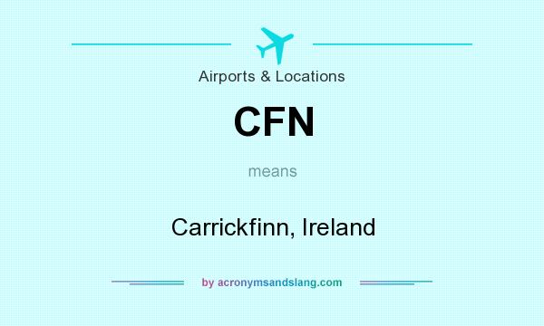 What does CFN mean? It stands for Carrickfinn, Ireland