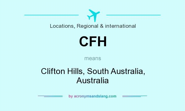 What does CFH mean? It stands for Clifton Hills, South Australia, Australia