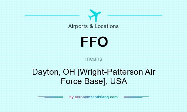 What does FFO mean? It stands for Dayton, OH [Wright-Patterson Air Force Base], USA