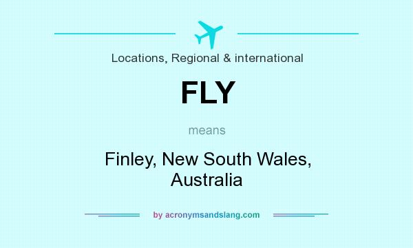 What does FLY mean? It stands for Finley, New South Wales, Australia