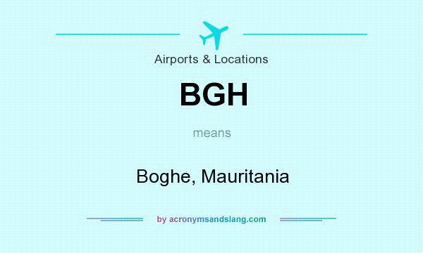 What does BGH mean? It stands for Boghe, Mauritania