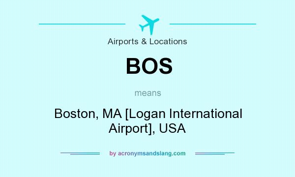 What does BOS mean? It stands for Boston, MA [Logan International Airport], USA