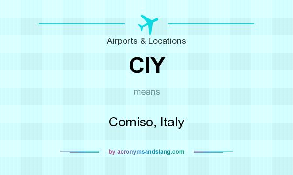 What does CIY mean? It stands for Comiso, Italy