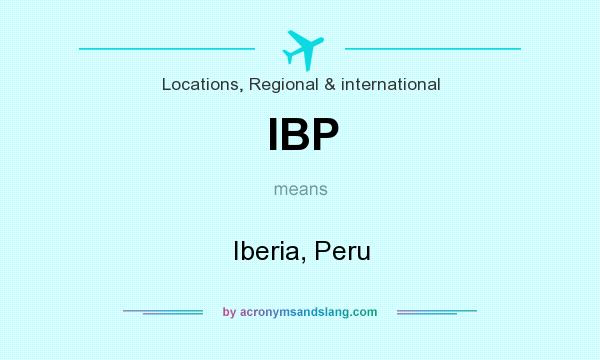 What does IBP mean? It stands for Iberia, Peru