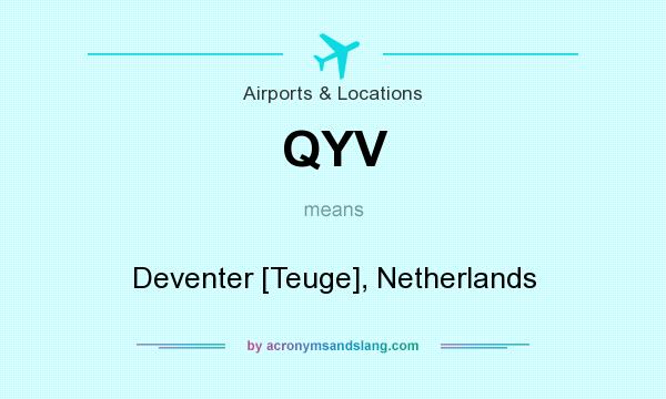 What does QYV mean? It stands for Deventer [Teuge], Netherlands