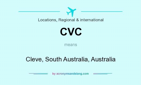 What does CVC mean? It stands for Cleve, South Australia, Australia