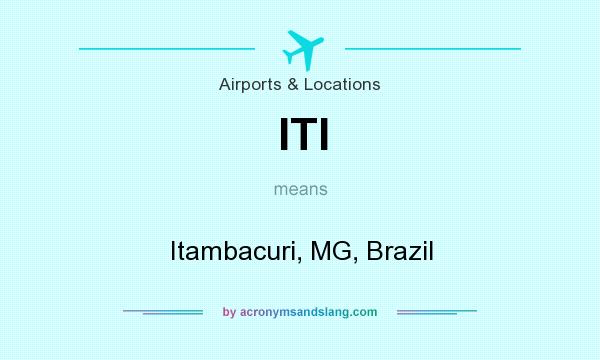 What does ITI mean? It stands for Itambacuri, MG, Brazil