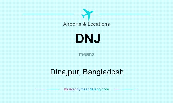 What does DNJ mean? It stands for Dinajpur, Bangladesh