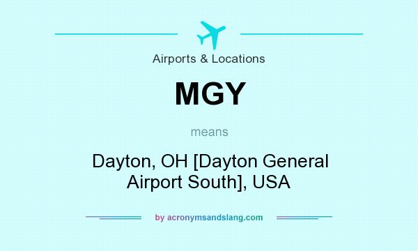 What does MGY mean? It stands for Dayton, OH [Dayton General Airport South], USA