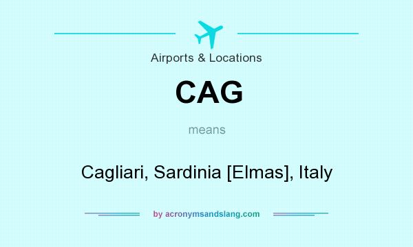 What does CAG mean? It stands for Cagliari, Sardinia [Elmas], Italy