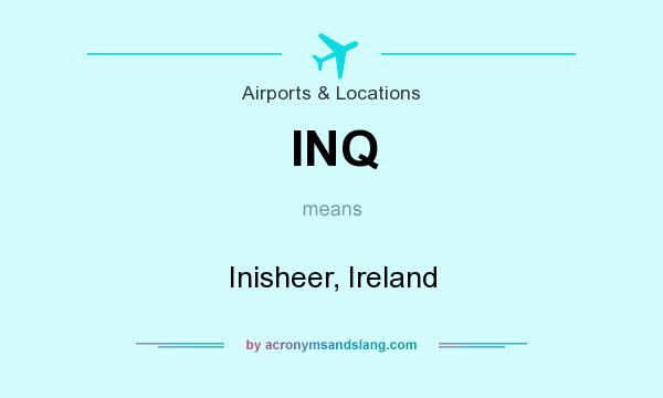 What does INQ mean? It stands for Inisheer, Ireland