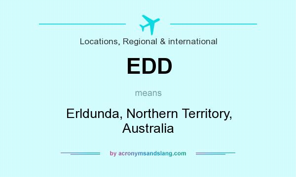 What does EDD mean? It stands for Erldunda, Northern Territory, Australia