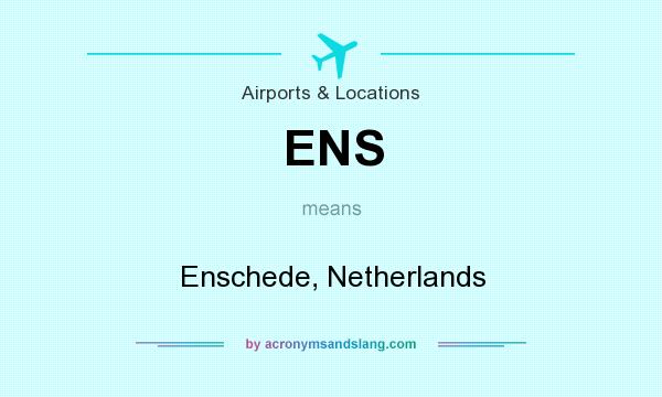 What does ENS mean? It stands for Enschede, Netherlands