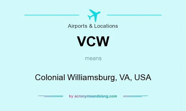 What does VCW mean? It stands for Colonial Williamsburg, VA, USA