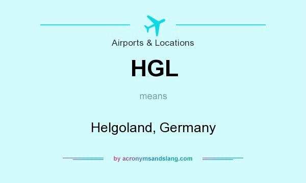 What does HGL mean? It stands for Helgoland, Germany