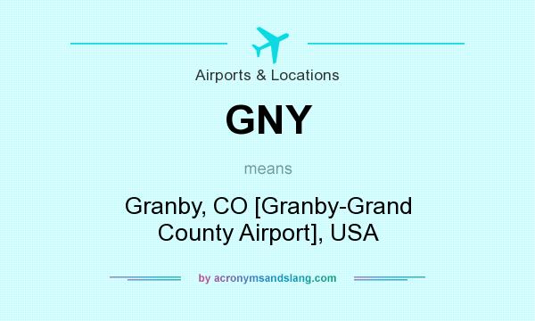 What does GNY mean? It stands for Granby, CO [Granby-Grand County Airport], USA