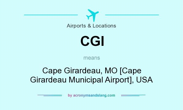 What does CGI mean? It stands for Cape Girardeau, MO [Cape Girardeau Municipal Airport], USA