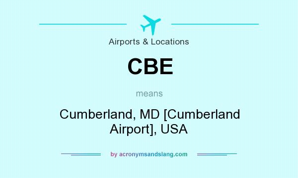 What does CBE mean? It stands for Cumberland, MD [Cumberland Airport], USA