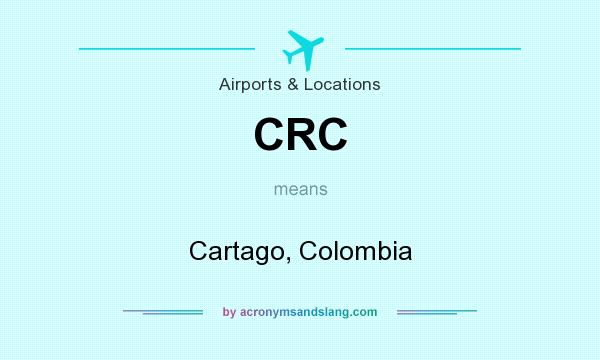 What does CRC mean? It stands for Cartago, Colombia