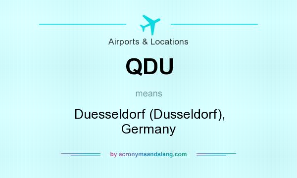 What does QDU mean? It stands for Duesseldorf (Dusseldorf), Germany