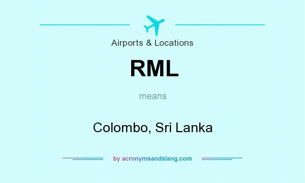 What does RML mean? It stands for Colombo, Sri Lanka