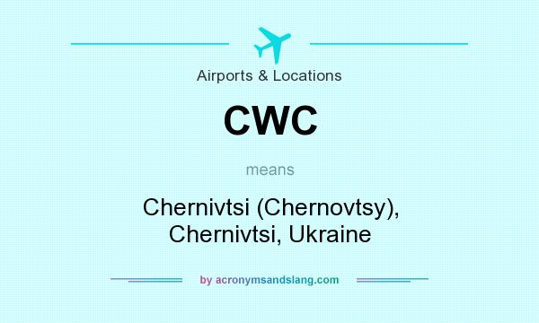 What does CWC mean? It stands for Chernivtsi (Chernovtsy), Chernivtsi, Ukraine